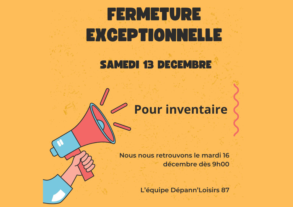 FERMETURE EXCEPTIONNELLE